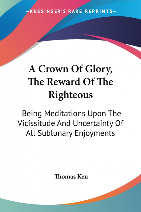 A Crown Of Glory, The Reward Of The Righteous