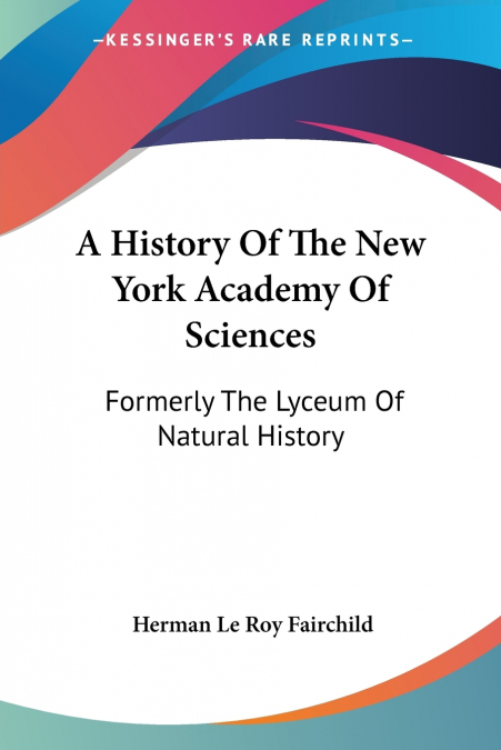A History Of The New York Academy Of Sciences