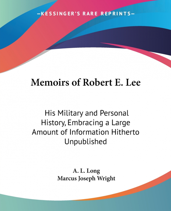 Memoirs of Robert E. Lee