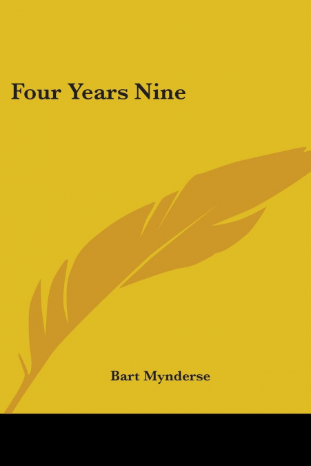 Four Years Nine