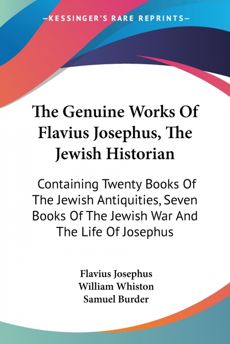 The Genuine Works Of Flavius Josephus, The Jewish Historian