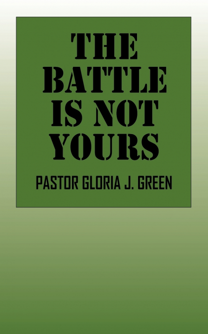 The Battle Is Not Yours