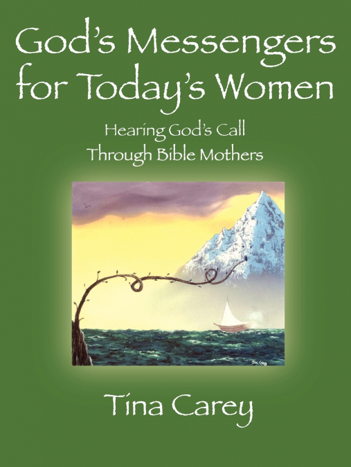 God’s Messengers for Today’s Women