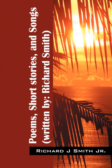 Poems,Short stories, and Songs (written by