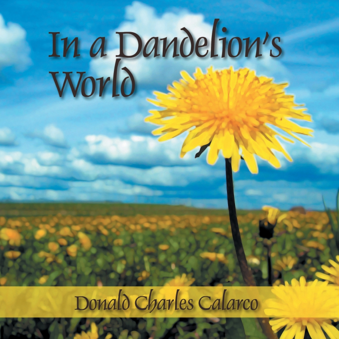 In a Dandelion’s World