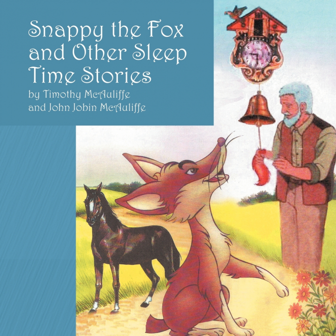 Snappy the Fox and other Sleep Time Stories