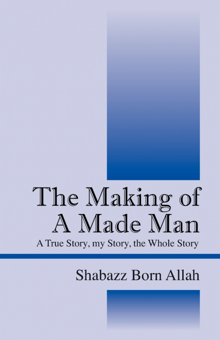 The Making of A Made Man