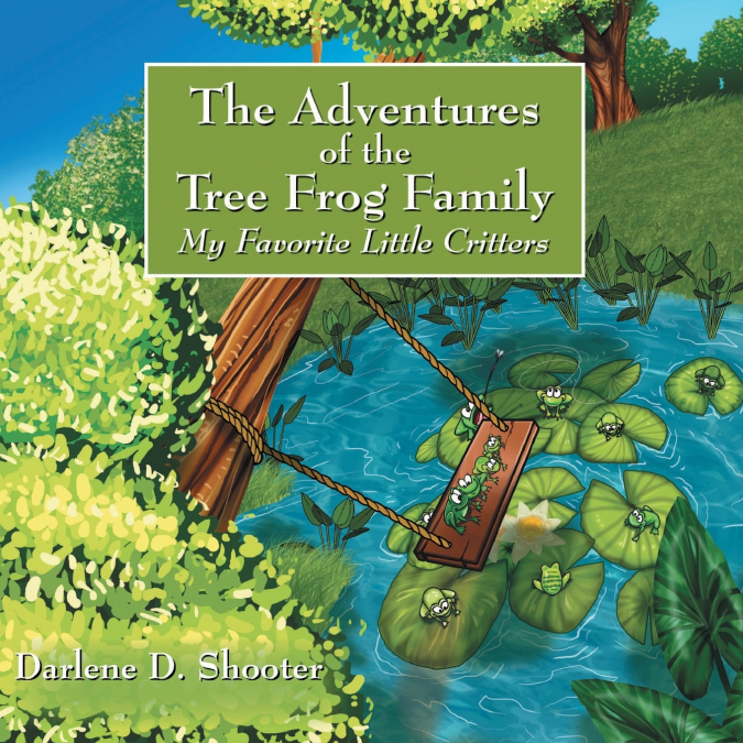 The Adventures of the Tree Frog Family
