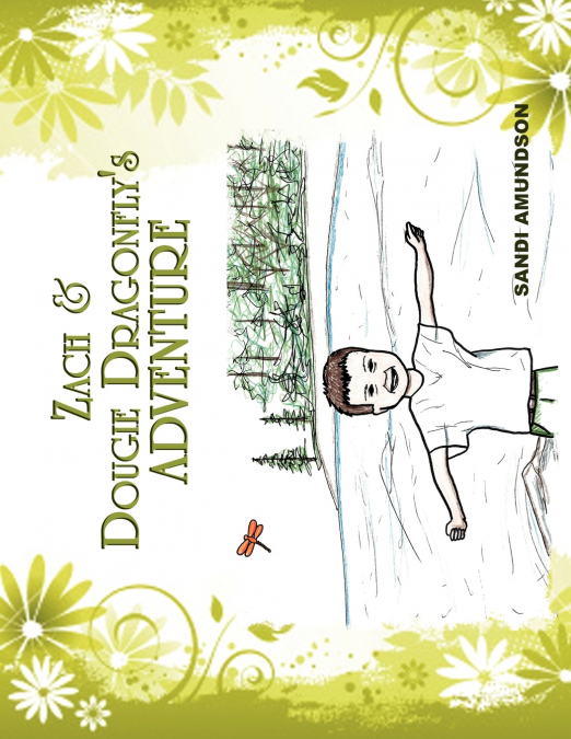 Zach & Dougie Dragonfly’s Adventure