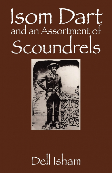 Isom Dart and an Assortment of Scoundrels