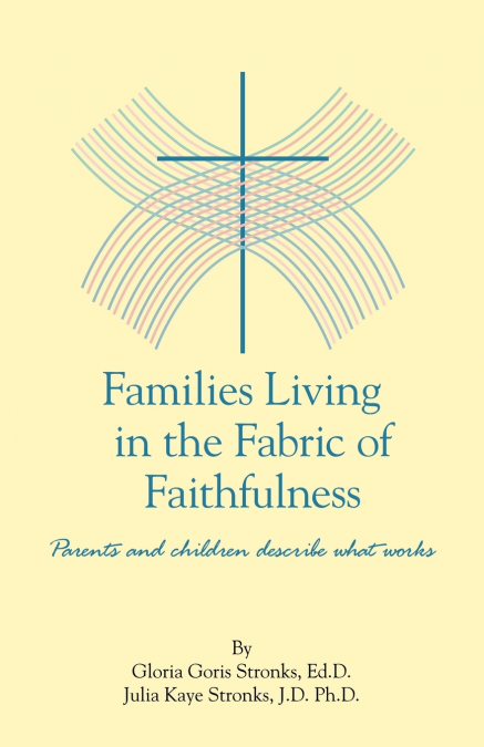 Families Living in the Fabric of Faithfulness