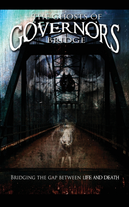 The Ghosts of Governor’s Bridge