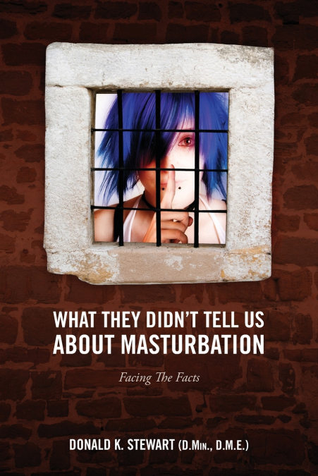 What They Didn’t Tell Us about Masturbation
