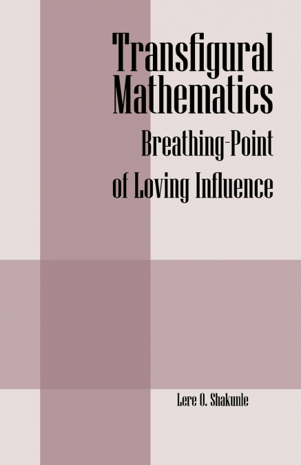 Transfigural Mathematics