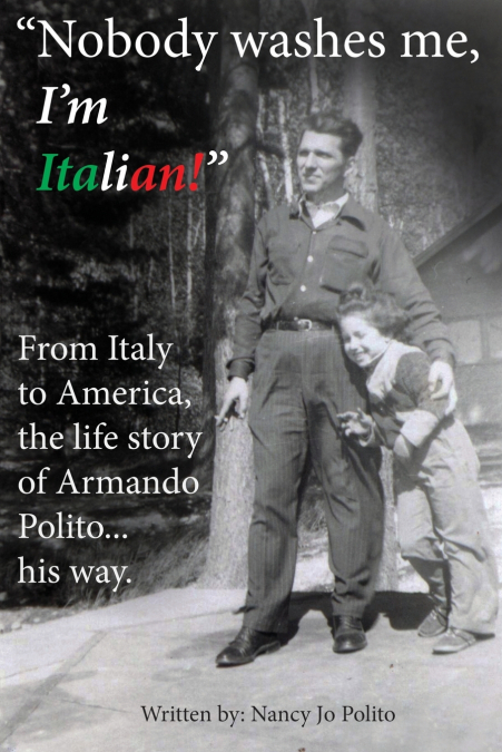 Nobody Washes Me, I’m Italian
