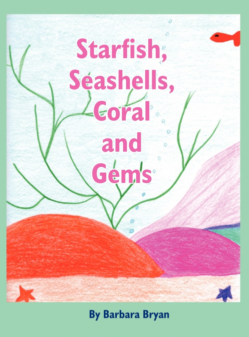 Starfish, Seashells, Coral and Gems