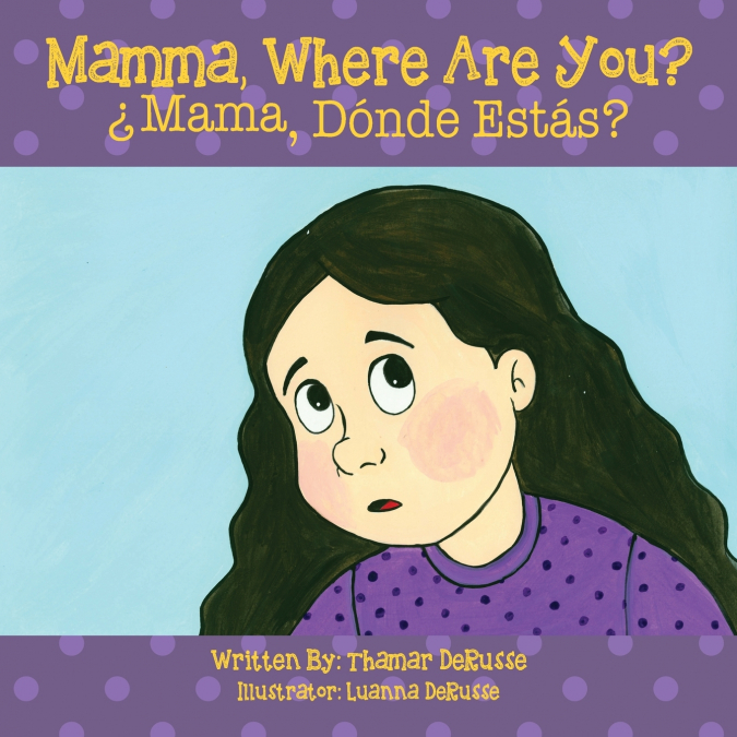 Mamma, Where Are You? ¿Mama, Dónde Estás ?