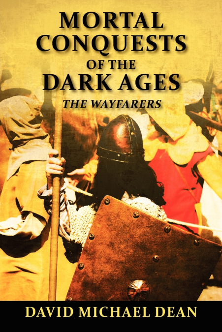 Mortal Conquests of the Dark Ages