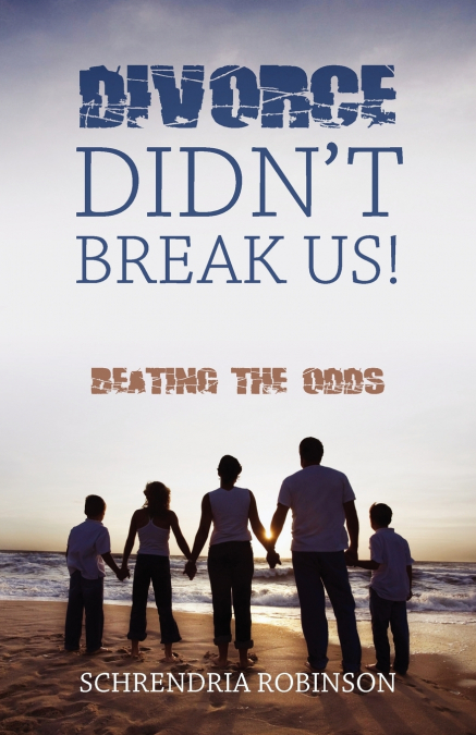 Divorce Didn’t Break Us!