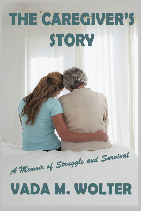 The Caregiver’s Story