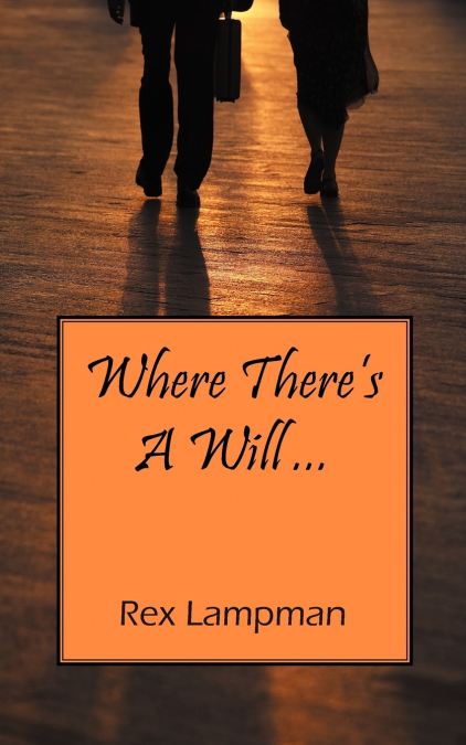 Where There’s a Will ...