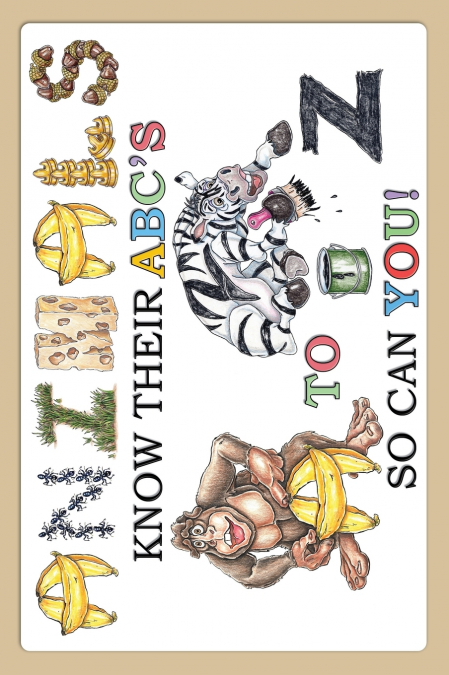 Animals Know Their ABC’s A to Z So Can You!