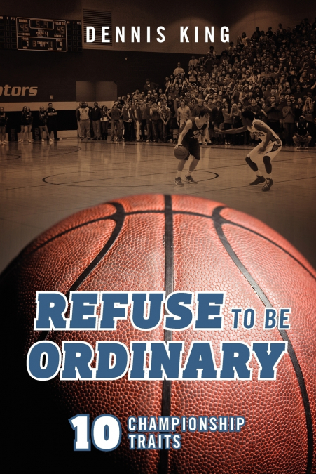 Refuse to Be Ordinary
