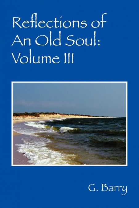 Reflections of An Old Soul