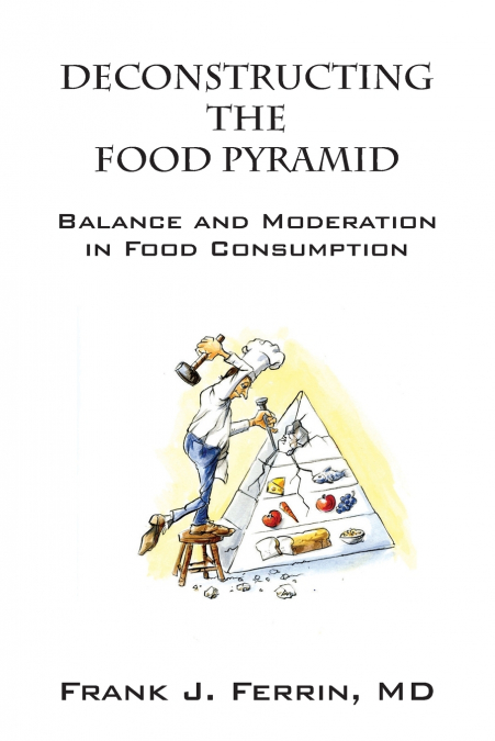 Deconstructing the Food Pyramid