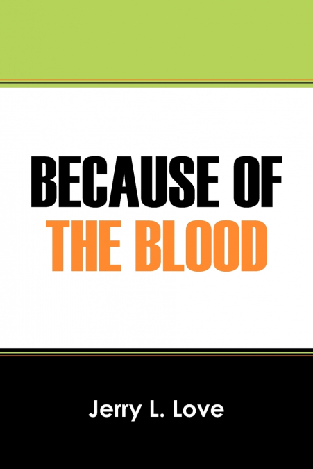 Because of the Blood