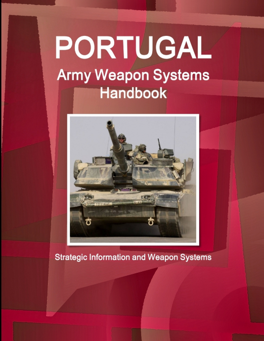Portugal Army Weapon Systems Handbook - Strategic Information and Weapon Systems