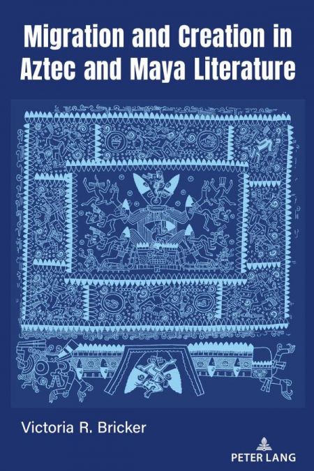 Migration and Creation in Aztec and Maya literature