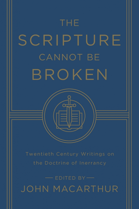 The Scripture Cannot Be Broken