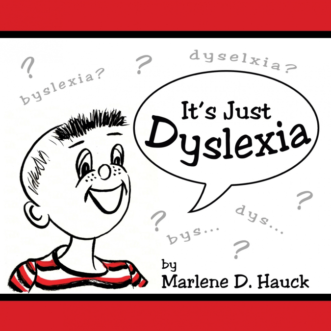 It’s Just Dyslexia