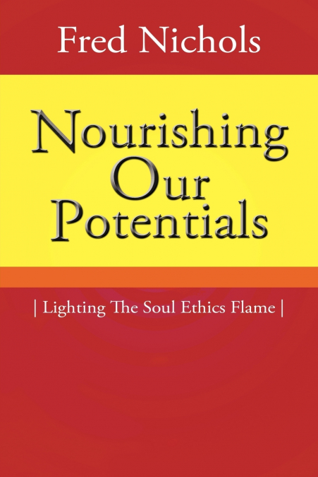 Nourishing Our Potentials