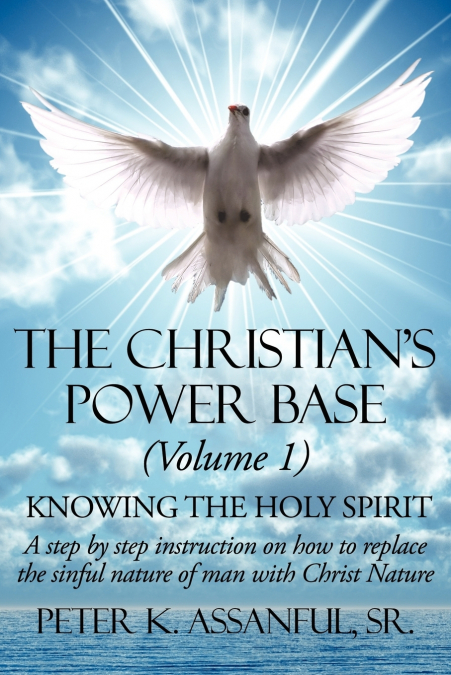 The Christian’s Power Base (Volume 1)