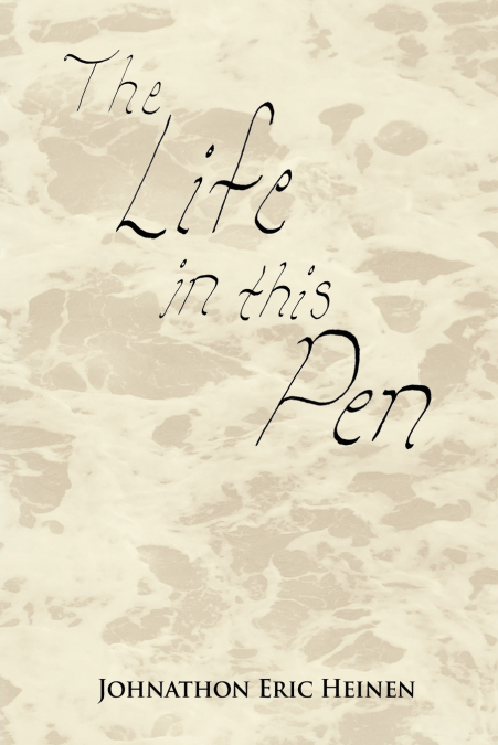 The Life In This Pen