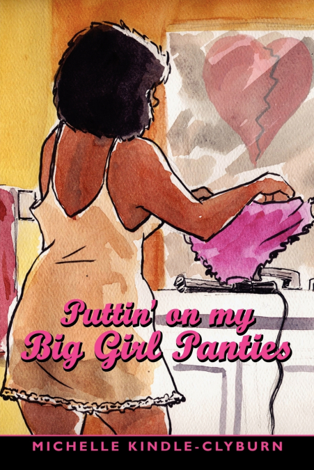 Puttin’ on my Big Girl Panties