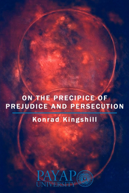 On the Precipice of Prejudice and Persecution