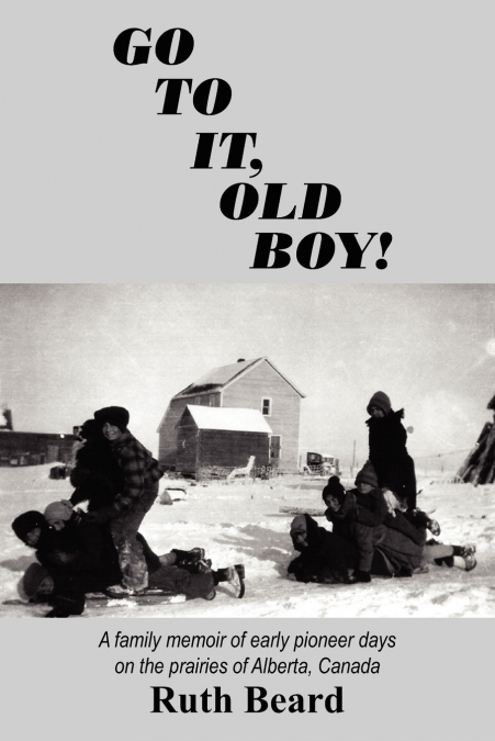 GO TO IT, OLD BOY!