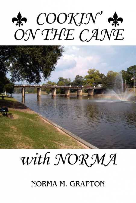 Cookin’ on the Cane with Norma