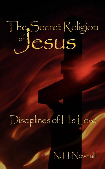 The Secret Religion of Jesus