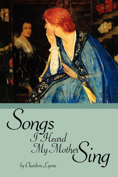 Songs I Heard My Mother Sing