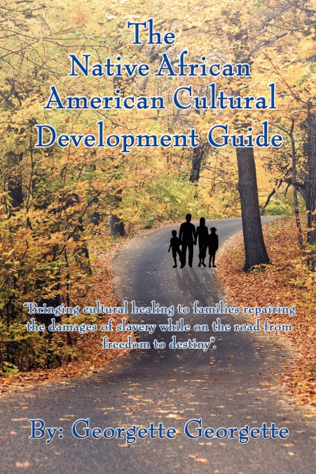 The Native African American Cultural Development Guide