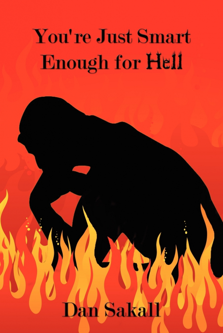 You’re Just Smart Enough for Hell