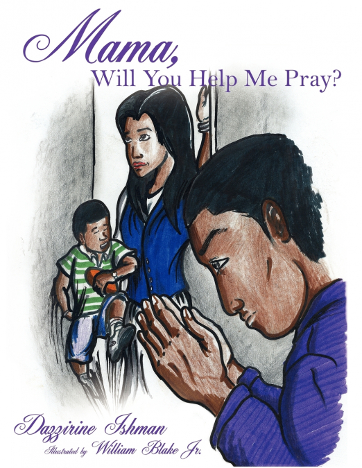 Mama, Will You Help Me Pray?