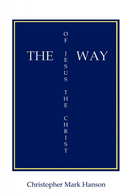 The Way of Jesus the Christ