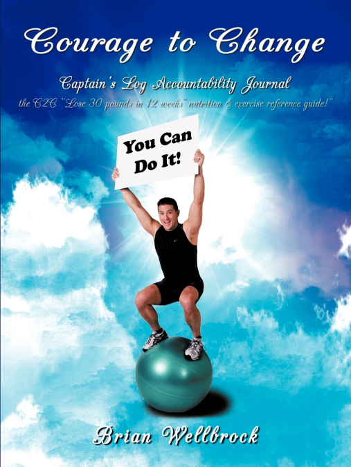 Courage to Change-Captain’s Log Accountability Journal