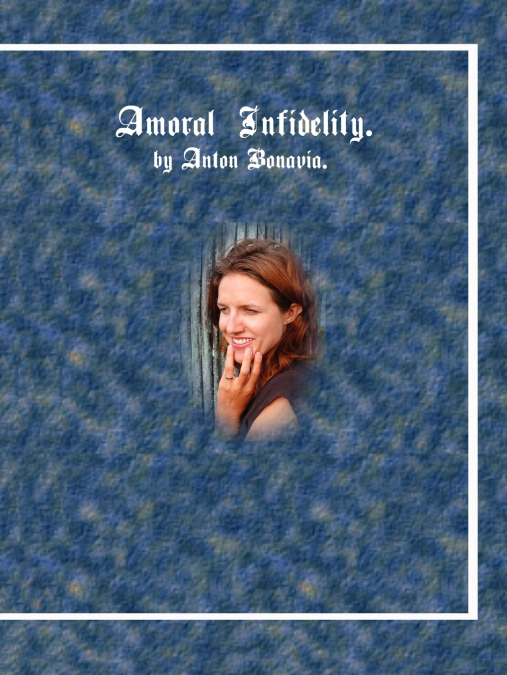 Amoral Infidelity