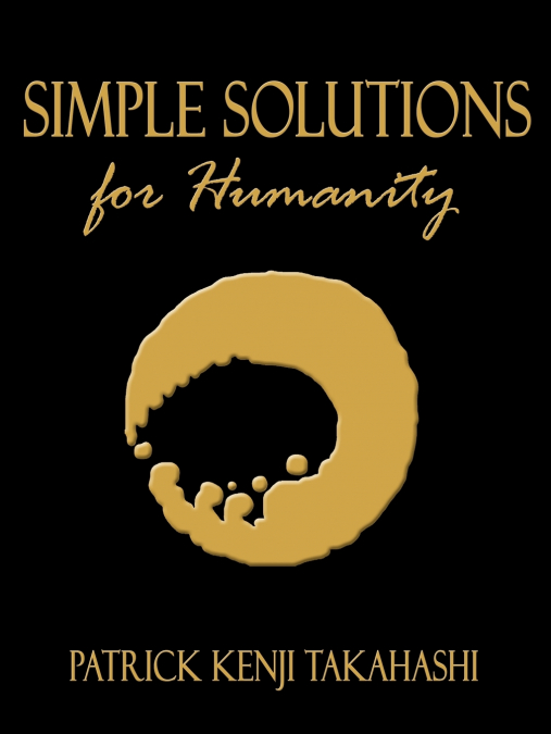 Simple Solutions for Humanity